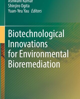 خرید و دانلود نسخه کامل کتاب Biotechnological Innovations for Environmental Bioremediation