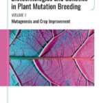 خرید و دانلود نسخه کامل کتاب Biotechnologies and Genetics in Plant Mutation Breeding: Volume 1, Mutagenesis and Crop Improvement