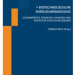 خرید و دانلود نسخه کامل کتاب Biotechnologische Energieumwandlung: Gegenwartige Situation, Chancen und kunftiger Forschungsbedarf (acatech DISKUTIERT)