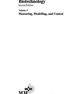 خرید و دانلود نسخه کامل کتاب Biotechnology, 2nd Edition, Volume 4: Measuring, Modelling and Control