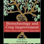 خرید و دانلود نسخه کامل کتاب Biotechnology and Crop Improvement: Tissue Culture and Transgenic Approaches