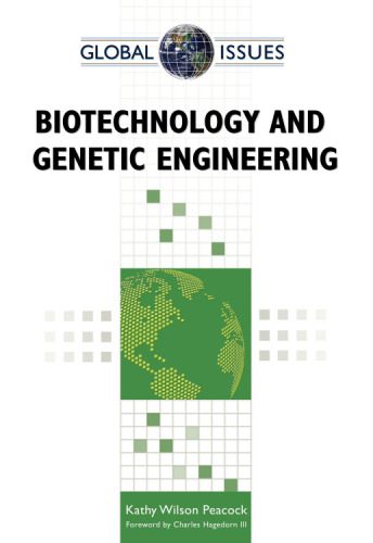 خرید و دانلود نسخه کامل کتاب Biotechnology and Genetic Engineering (Global Issues)_68e9072f3d32a.jpeg خرید و دانلود نسخه کامل کتاب Biotechnology and Genetic Engineering (Global Issues)