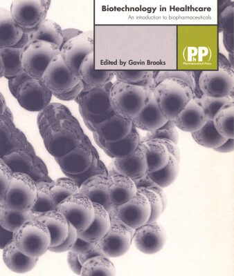 خرید و دانلود نسخه کامل کتاب Biotechnology in Healthcare: An Introduction to Biopharmaceuticals