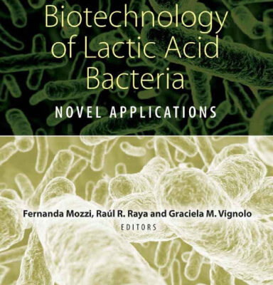 خرید و دانلود نسخه کامل کتاب Biotechnology of Lactic Acid Bacteria: Novel Applications