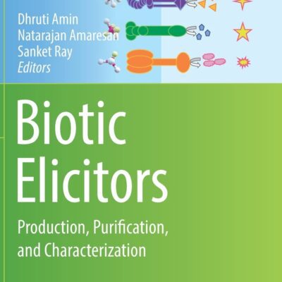خرید و دانلود نسخه کامل کتاب Biotic Elicitors: Production, Purification, and Characterization