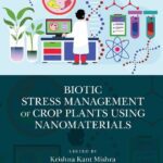 خرید و دانلود نسخه کامل کتاب Biotic Stress Management of Crop Plants using Nanomaterials