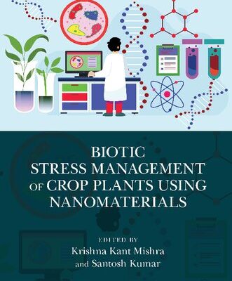 خرید و دانلود نسخه کامل کتاب Biotic Stress Management of Crop Plants using Nanomaterials