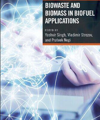 خرید و دانلود نسخه کامل کتاب Biowaste and Biomass in Biofuel Applications