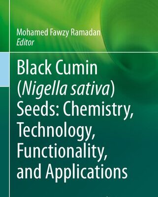 خرید و دانلود نسخه کامل کتاب Black Cumin (Nigella sativa) Seeds: Chemistry, Technology, Functionality, and Applications