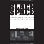 خرید و دانلود نسخه کامل کتاب Black Space: Imagining Race in Science Fiction Film