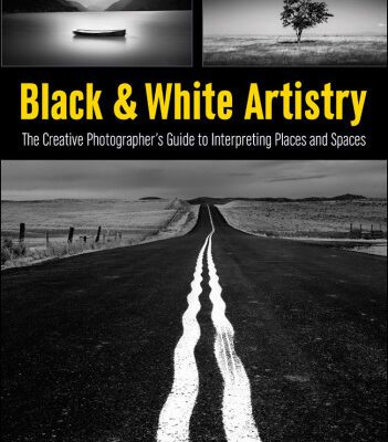خرید و دانلود نسخه کامل کتاب Black & White Artistry: The Creative Photographer’s Guide to Interpreting Places and Spaces