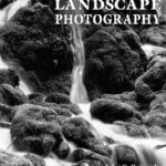 خرید و دانلود نسخه کامل کتاب Black & White Landscape Photography