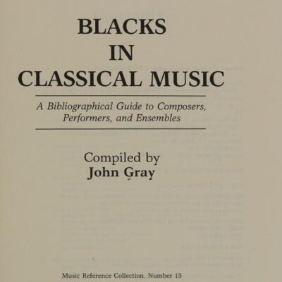 خرید و دانلود نسخه کامل کتاب Blacks in Classical Music: A Bibliographical Guide to Composers, Performers, and Ensembles