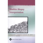 خرید و دانلود نسخه کامل کتاب Bladder Biopsy Interpretation (Biopsy Interpretation Series)