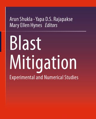 خرید و دانلود نسخه کامل کتاب Blast Mitigation: Experimental and Numerical Studies