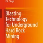 خرید و دانلود نسخه کامل کتاب Blasting Technology for Underground Hard Rock Mining
