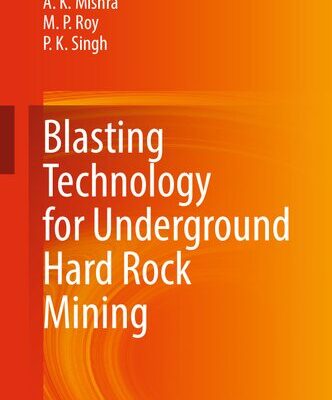 خرید و دانلود نسخه کامل کتاب Blasting Technology for Underground Hard Rock Mining