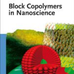 خرید و دانلود نسخه کامل کتاب Block Copolymers in Nanoscience