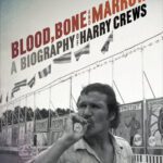 خرید و دانلود نسخه کامل کتاب Blood, Bone, and Marrow: A Biography of Harry Crews
