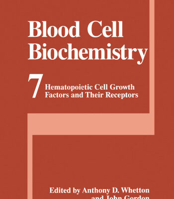 خرید و دانلود نسخه کامل کتاب Blood Cell Biochemistry: Hematopoietic Cell Growth Factors and Their Receptors