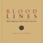 خرید و دانلود نسخه کامل کتاب Blood Lines: Myth, Indigenism and Chicana o Literature (Chicana Matters)