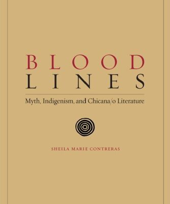 خرید و دانلود نسخه کامل کتاب Blood Lines: Myth, Indigenism and Chicana o Literature (Chicana Matters)