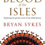 خرید و دانلود نسخه کامل کتاب Blood of the Isles: Exploring the Genetic Roots of our Tribal History