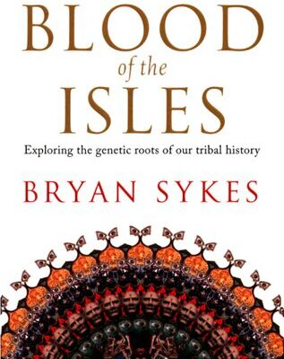 خرید و دانلود نسخه کامل کتاب Blood of the Isles: Exploring the Genetic Roots of our Tribal History