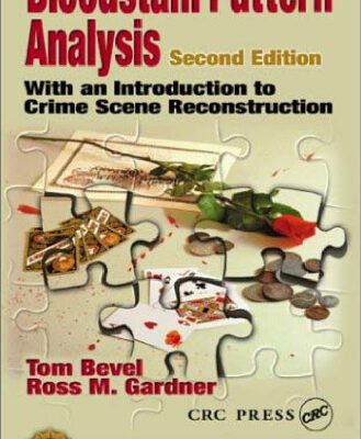 خرید و دانلود نسخه کامل کتاب Bloodstain Pattern Analysis: With an Introduction to Crime Scene Reconstruction, Second Edition