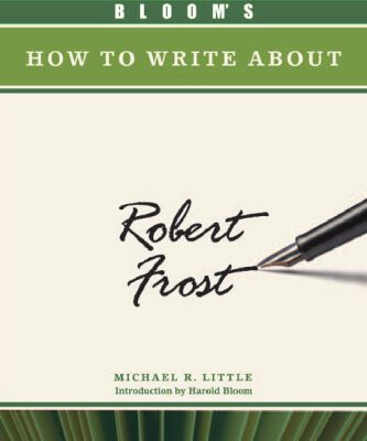 خرید و دانلود نسخه کامل کتاب Bloom’s How to Write About Robert Frost (Bloom’s How to Write About Literature)