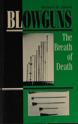 خرید و دانلود نسخه کامل کتاب Blowguns: The Breath of Death_68f084ac3efc0.jpeg خرید و دانلود نسخه کامل کتاب Blowguns: The Breath of Death