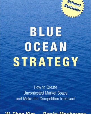 خرید و دانلود نسخه کامل کتاب Blue Ocean Strategy: How to Create Uncontested Market Space and Make Competition Irrelevant