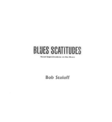 خرید و دانلود نسخه کامل کتاب Blues Scatitudes. Vocal Improvisations Of The Blues / Блюзовые этюды. Вокальная импровизация в блюзе