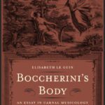 خرید و دانلود نسخه کامل کتاب Boccherini’s Body: An Essay in Carnal Musicology