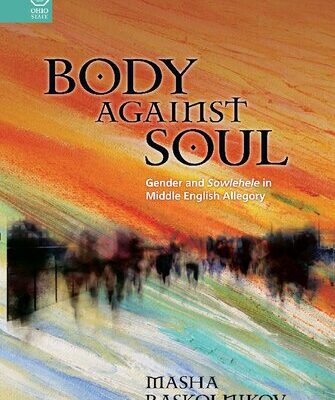 خرید و دانلود نسخه کامل کتاب Body Against Soul: Gender and “Sowlehele” in Middle English Allegory