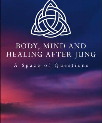 خرید و دانلود نسخه کامل کتاب Body, Mind and Healing After Jung: A Space of Questions