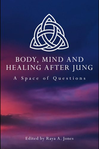 خرید و دانلود نسخه کامل کتاب Body, Mind and Healing After Jung: A Space of Questions_68eece1f39764.jpeg خرید و دانلود نسخه کامل کتاب Body, Mind and Healing After Jung: A Space of Questions