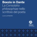 خرید و دانلود نسخه کامل کتاب Boezio in Dante : la Consolatio philosophiae nello scrittoio del poeta
