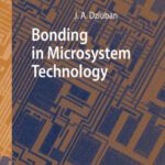 خرید و دانلود نسخه کامل کتاب Bonding in Microsystem Technology (Springer Series in Advanced Microelectronics)