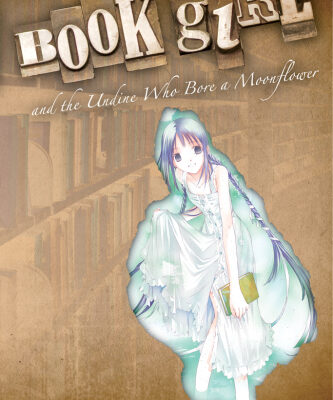 خرید و دانلود نسخه کامل کتاب Book girl and the Undine Who Bore a Moonflower.