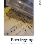 خرید و دانلود نسخه کامل کتاب Bootlegging: Romanticism and Copyright in the Music Industry