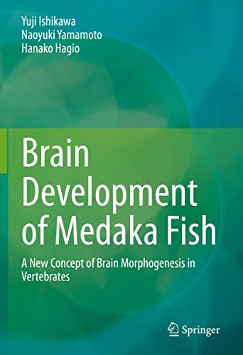 خرید و دانلود نسخه کامل کتاب Brain Development of Medaka Fish: A New Concept of Brain Morphogenesis in Vertebrates_68e8c1479a710.jpeg خرید و دانلود نسخه کامل کتاب Brain Development of Medaka Fish: A New Concept of Brain Morphogenesis in Vertebrates