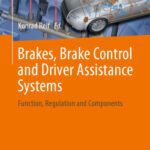 خرید و دانلود نسخه کامل کتاب Brakes, Brake Control and Driver Assistance Systems: Function, Regulation and Components