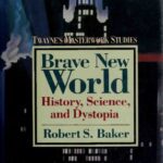 خرید و دانلود نسخه کامل کتاب Brave New World: History, Science, and Dystopia
