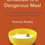 خرید و دانلود نسخه کامل کتاب Breakfast is a dangerous meal : why you should ditch your morning meal for health and wellbeing