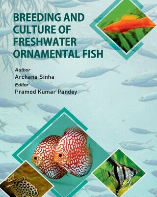 خرید و دانلود نسخه کامل کتاب Breeding and Culture of Freshwater Ornamental Fish