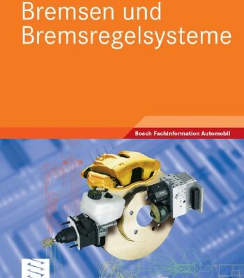 خرید و دانلود نسخه کامل کتاب Bremsen und Bremsregelsysteme (Reihe: Bosch Fachinformation Automobil)