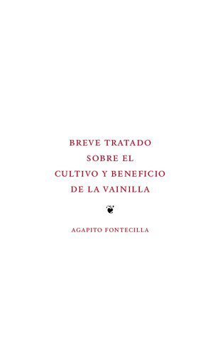 خرید و دانلود نسخه کامل کتاب Breve tratado sobre el cultivo y beneficio de la vainilla_68e986d28d8be.jpeg خرید و دانلود نسخه کامل کتاب Breve tratado sobre el cultivo y beneficio de la vainilla