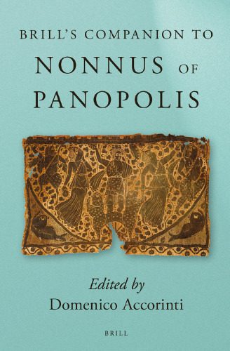 خرید و دانلود نسخه کامل کتاب Brill’s Companion to Nonnus of Panopolis_68ec2854931c9.jpeg خرید و دانلود نسخه کامل کتاب Brill’s Companion to Nonnus of Panopolis