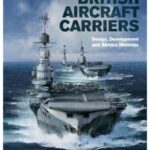 خرید و دانلود نسخه کامل کتاب British Aircraft Carriers: Design, Development and Service Histories